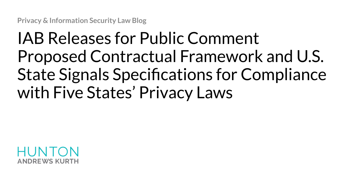 , L’IAB publie pour consultation publique le cadre contractuel proposé et les spécifications des signaux des États américains pour la conformité aux lois sur la confidentialité de cinq États